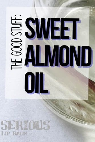 The Good Stuff:  Sweet Almond Oil